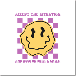 Accept the situation and move on with a smile Posters and Art